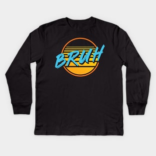 Bruh Kids Long Sleeve T-Shirt